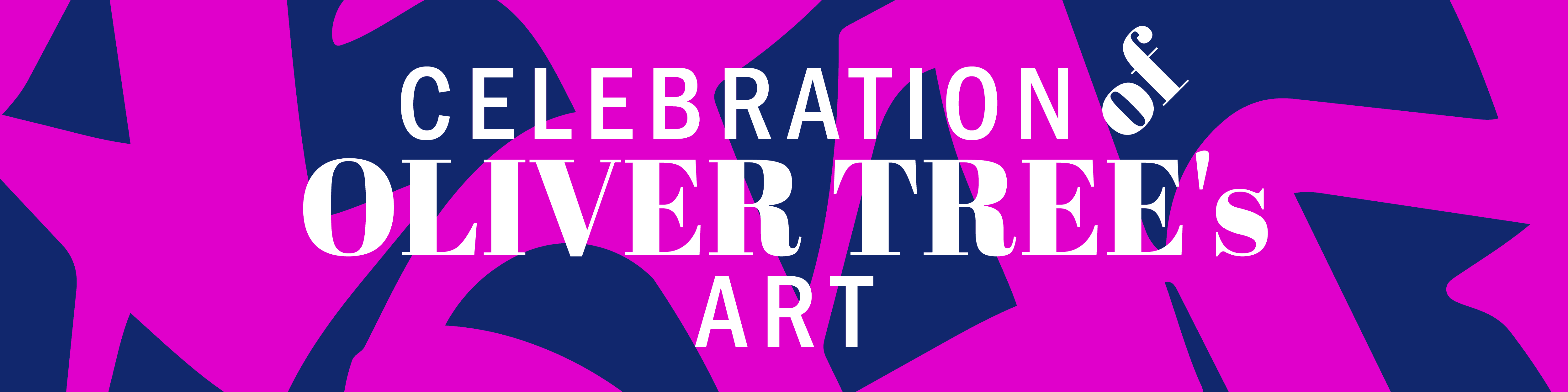 Celebration of Oliver Tree's Art — Beloved TREE